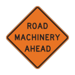 Road Machinery ahead sign